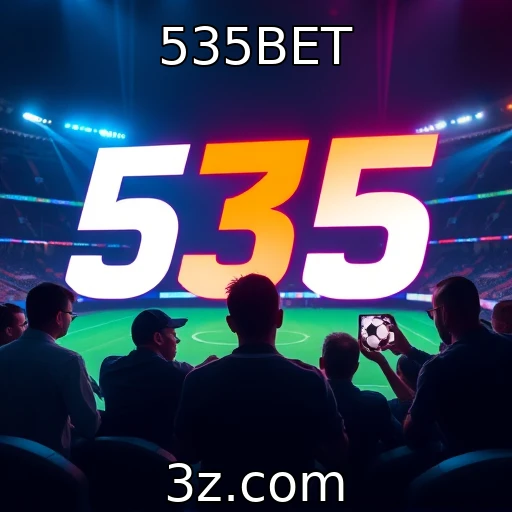 535BET Apostas Online: Como Analisar Partidas e Aumentar Suas Chances de Vitória